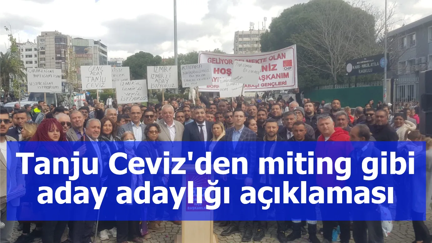 Tanju Ceviz'den miting gibi aday adaylığı açıklaması